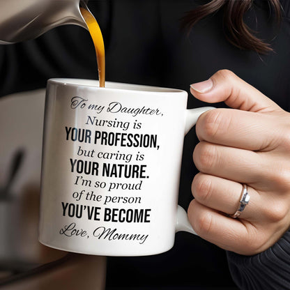 To My Daughter, Nursing Is Your Profession