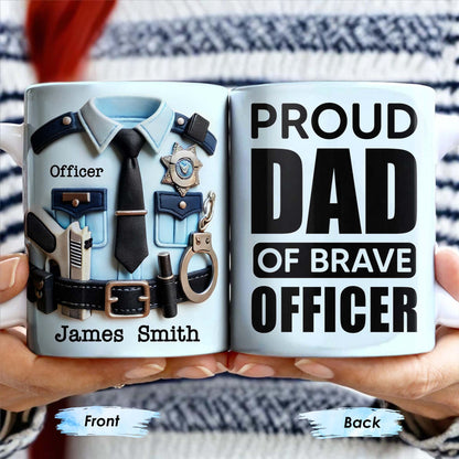 Proud Dad Of Brave Officer, Bold Text Design - Personalized Custom Coffee Mug - OFC003_MG
