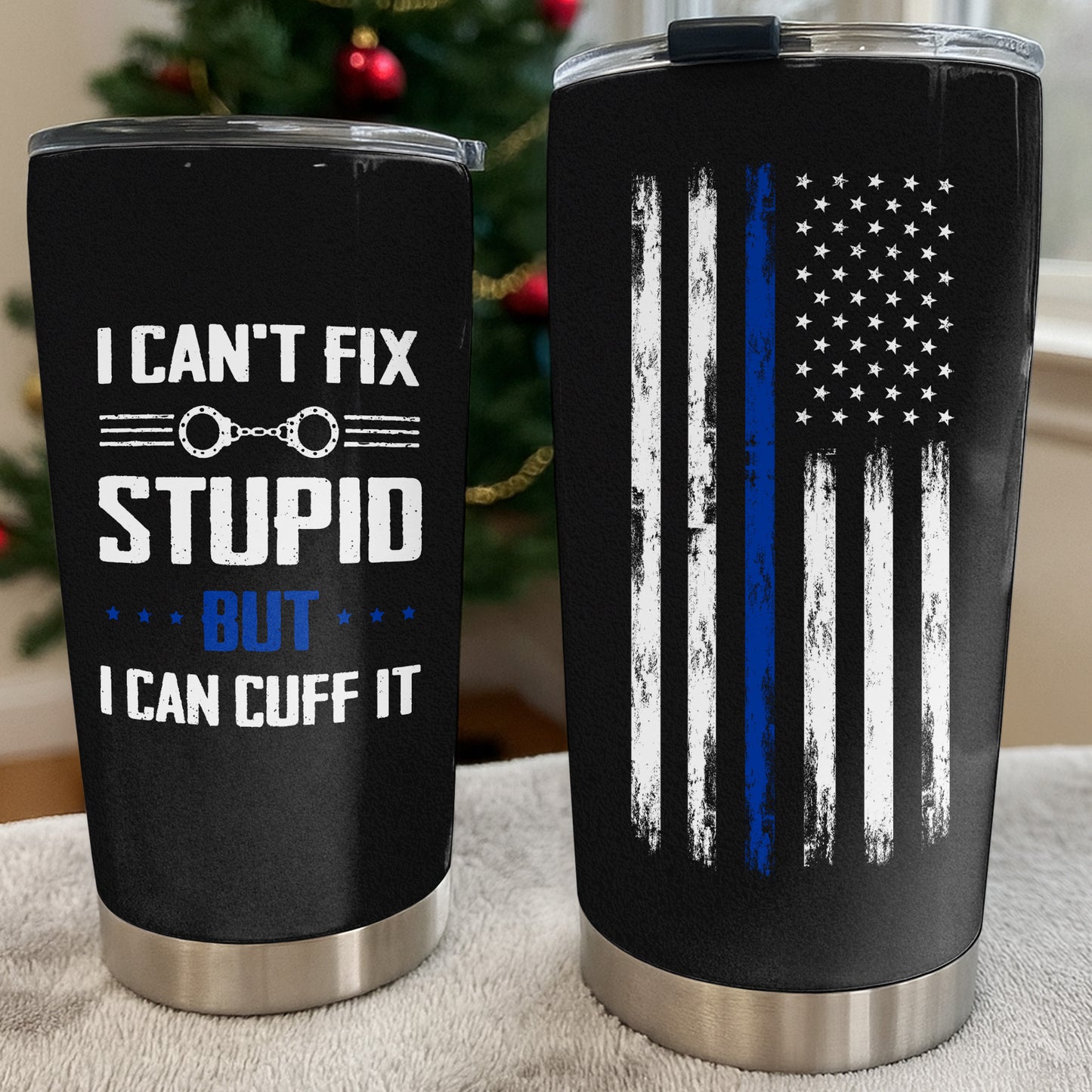 I Can't Fix Stupid But I Can Cuff It, Handcuffs Design