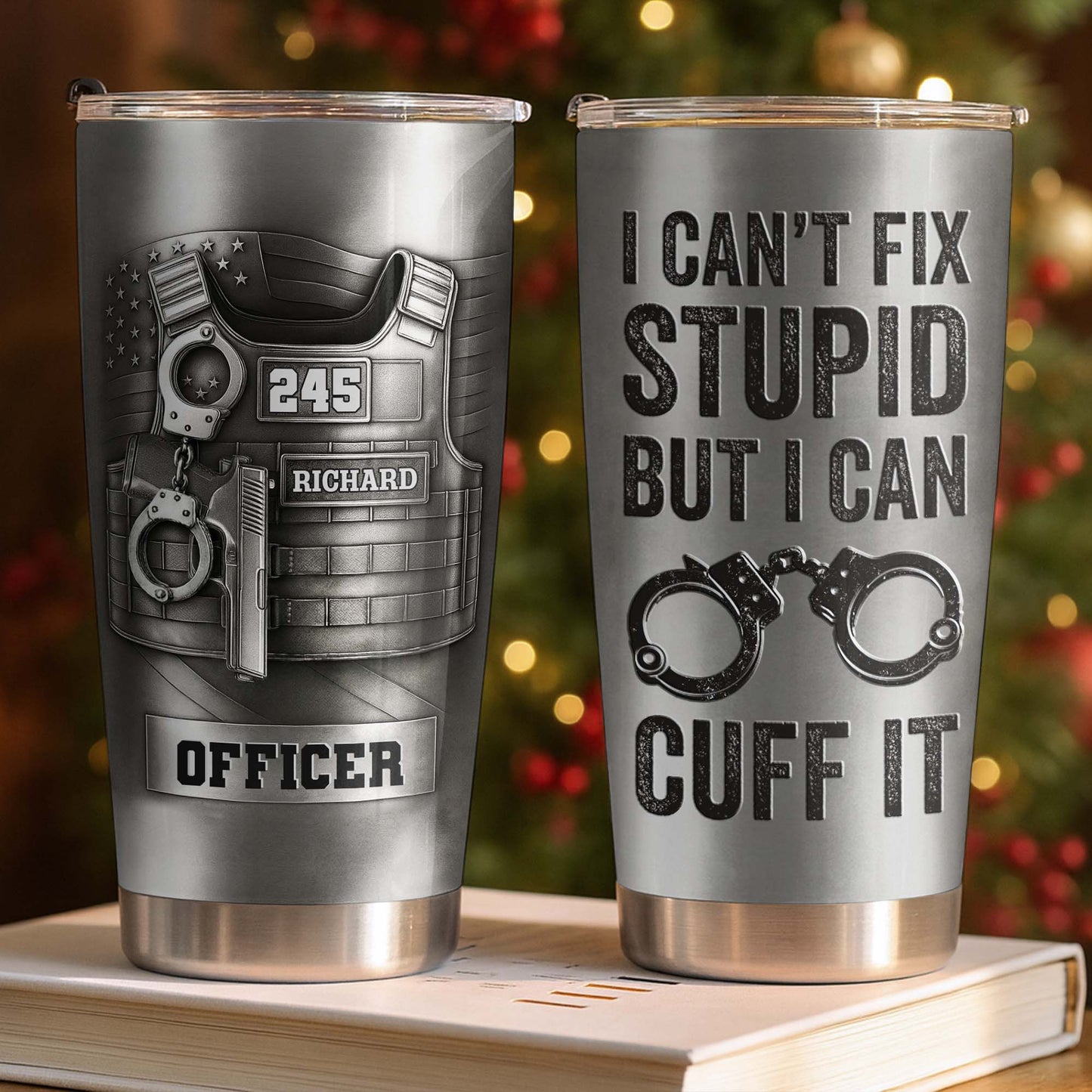 I Can't Fix Stupid But I Can Cuff It Bulletproof Vest And Handcuffs Design