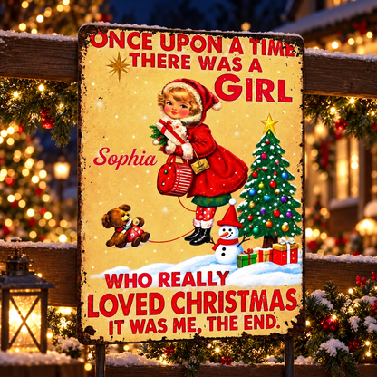 Once Upon A Time There Was A Girl Christmas Tree And Snowman - Personalized Metal Sign - XMAS409_MSIGN