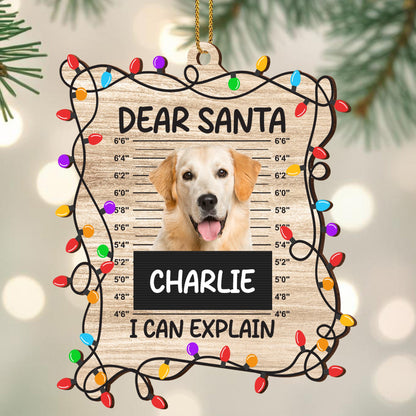 Dear Santa I Can Explain Dog Christmas Ornament