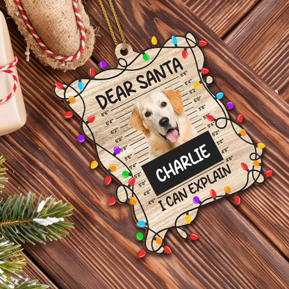 Dear Santa I Can Explain Dog Christmas Ornament