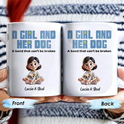 A Girl And Her Dog, A Bond That Can't Be Broken Mug - Personalized Custom Coffee Mug - PET100_MG