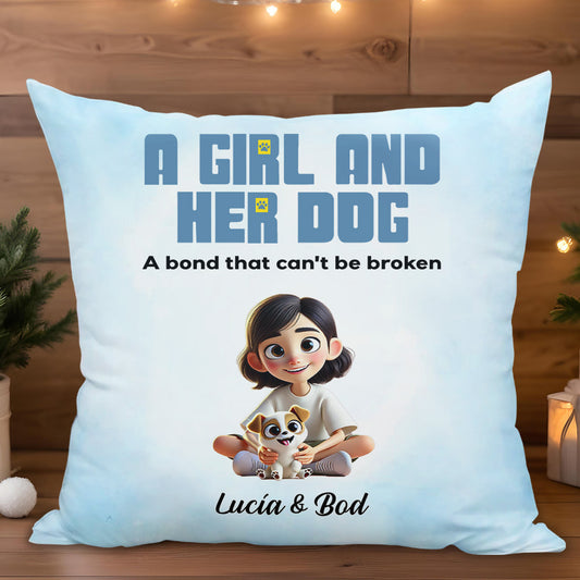 A Girl And Her Dog, A Bond That Can't Be Broken Pillow - Personalized Custom Pillow, Insert Included - PET100_PLW