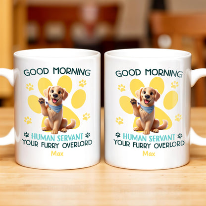 Good Morning Your Furry Overlord Dog Paw Prints Mug