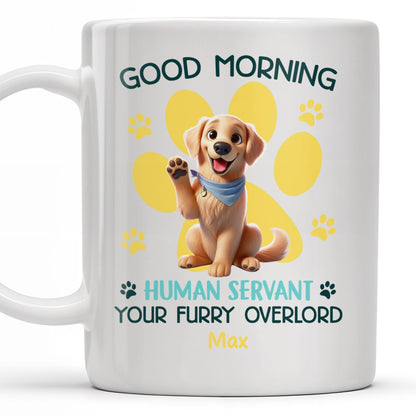 Good Morning Your Furry Overlord Dog Paw Prints Mug