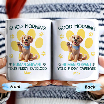 Good Morning Your Furry Overlord Dog Paw Prints Mug