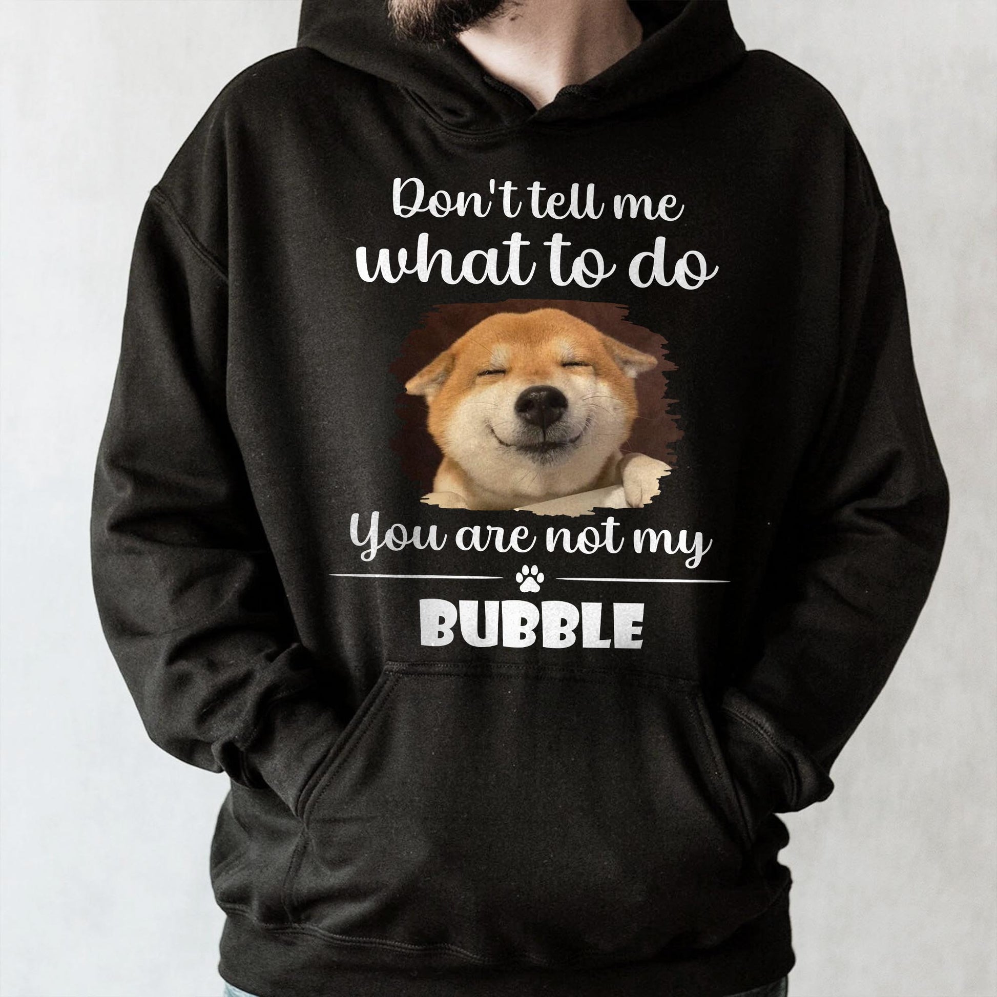 Don't Tell Me What To Do, You Are Not My Bubble