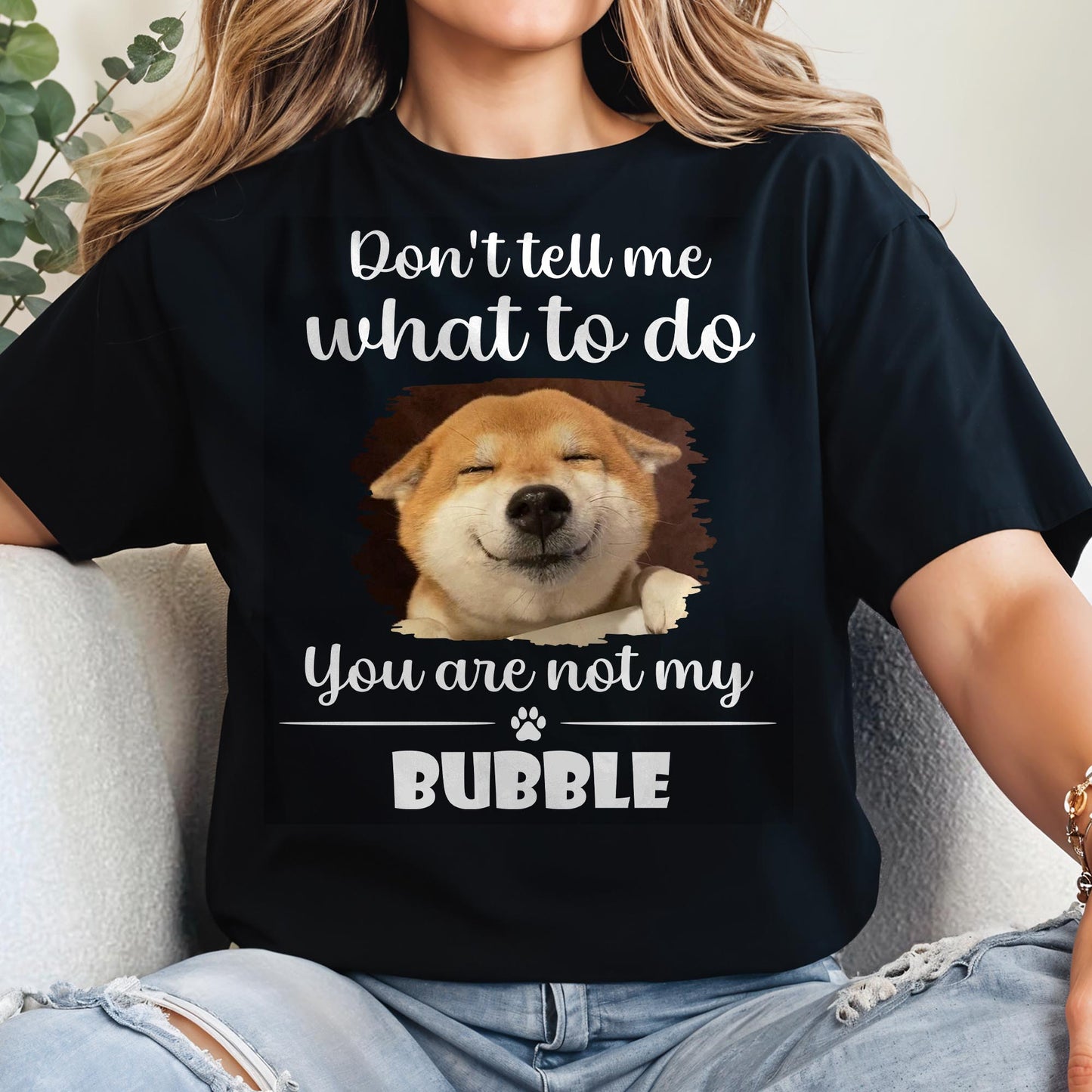Don't Tell Me What To Do, You Are Not My Bubble