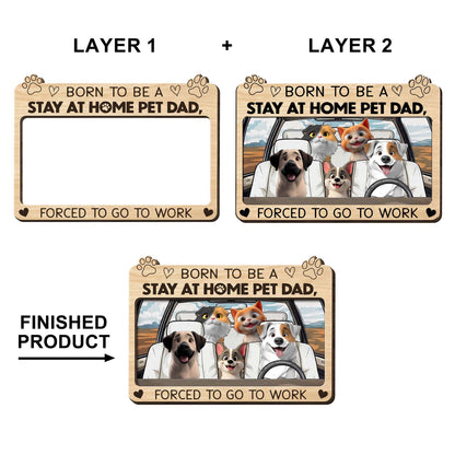 Born To Be A Stay At Home Pet Dad, Forced To Go To Work, Dogs And Car