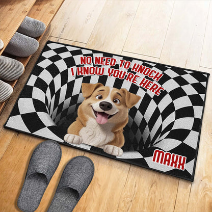 No Need To Knock I Know You're Here Dog Doormat