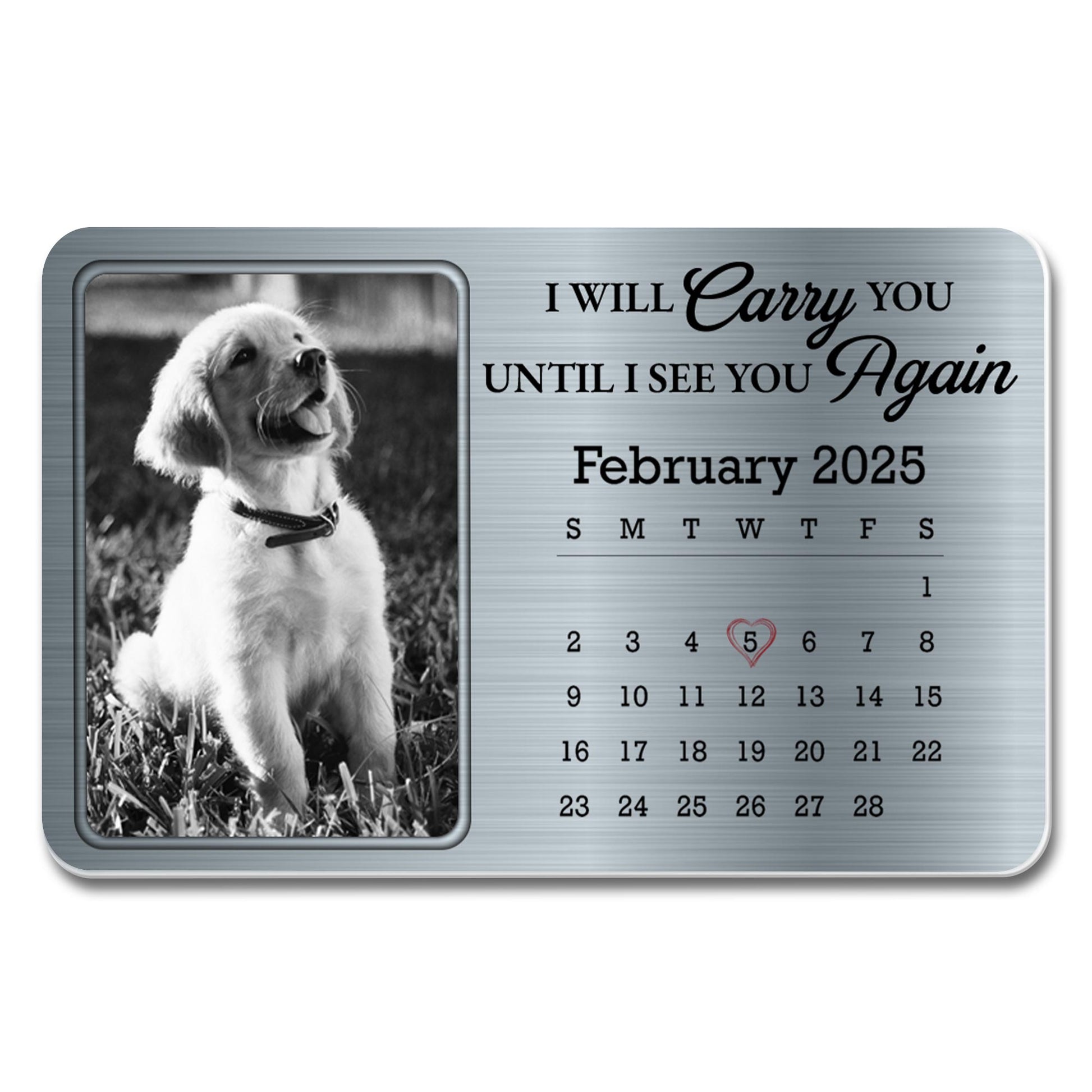 I Will Carry You Again Until I See You February 2025, Dog And Calendar