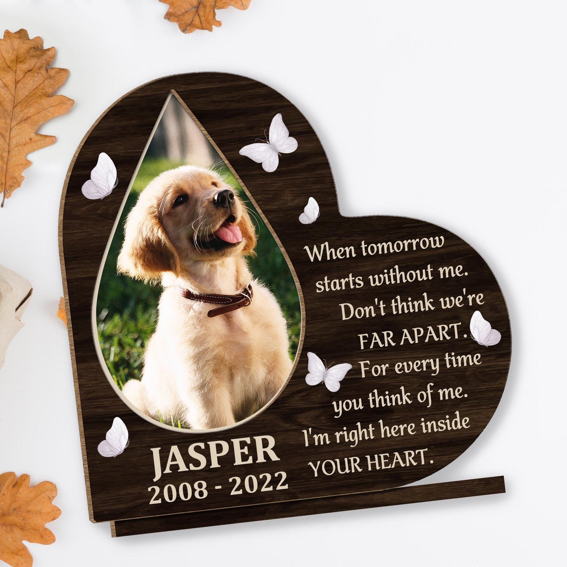 When Tomorrow Starts Without Me, Dog And Butterflies Wood Plaque