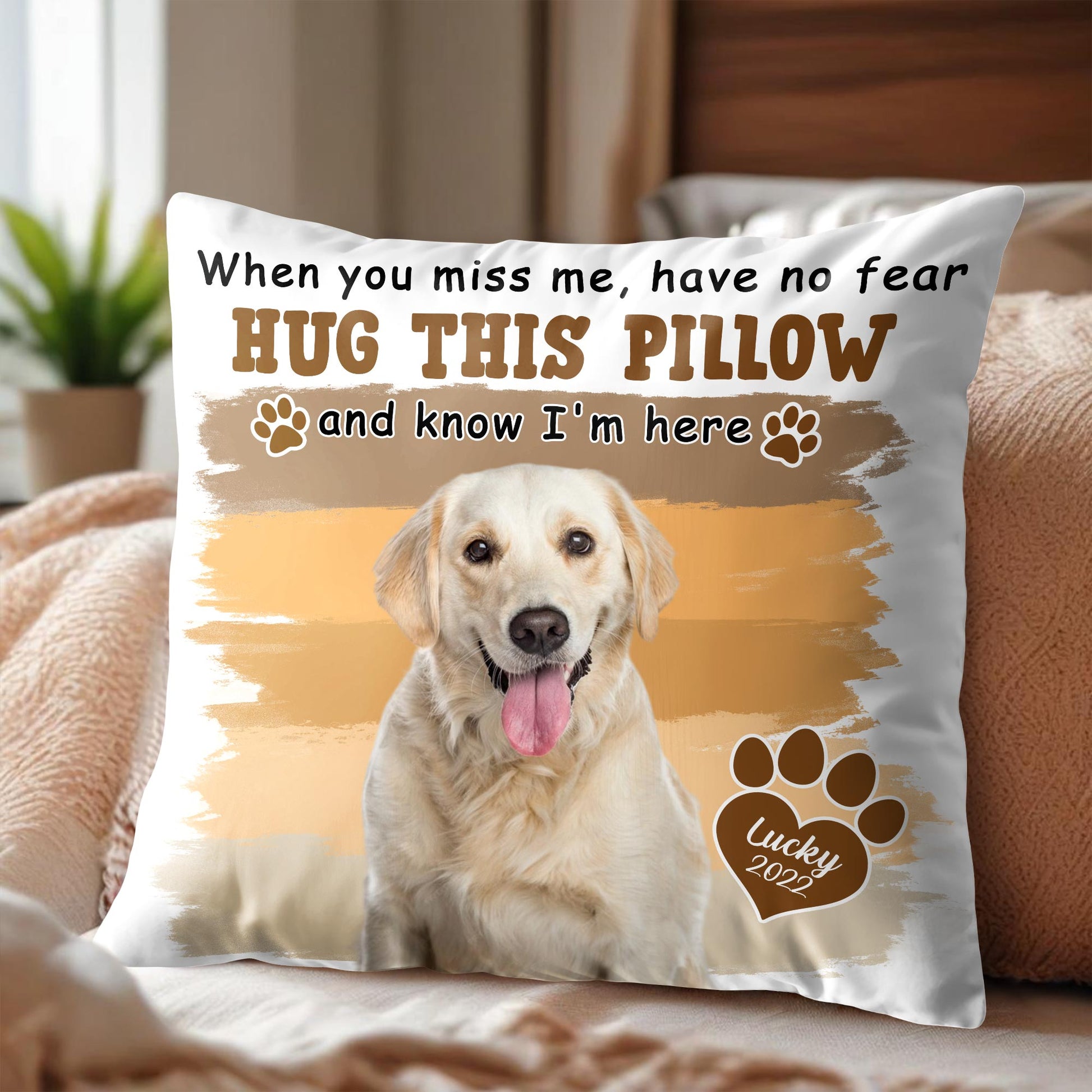 Hug This Pillow And Know I'm Here, Dog Paw Prints