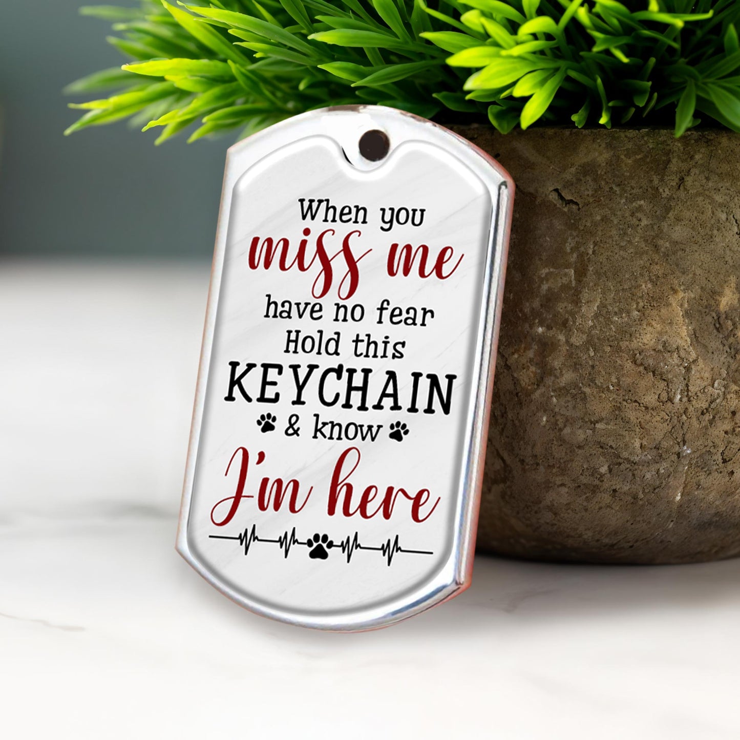 When You Miss Me Have No Fear Hold This Keychan, Dog & Paw Print - Personalized Custom Keychain - PME027_KCH