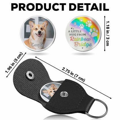 A Little Hug From Rainbow Bridge, Paw Prints And Rainbow