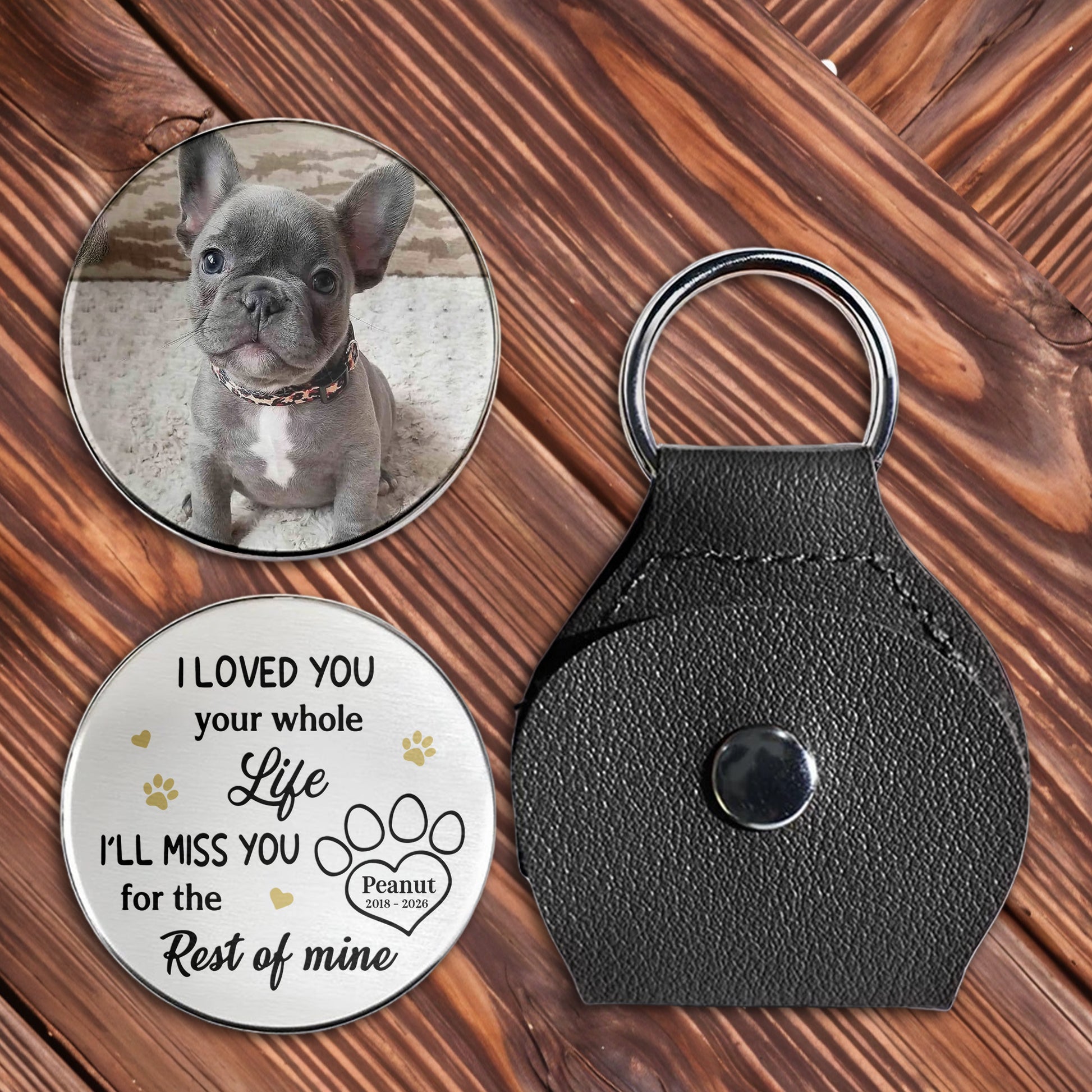 I Loved You Your Whole Life, Memorial Keychain For Pet Lovers