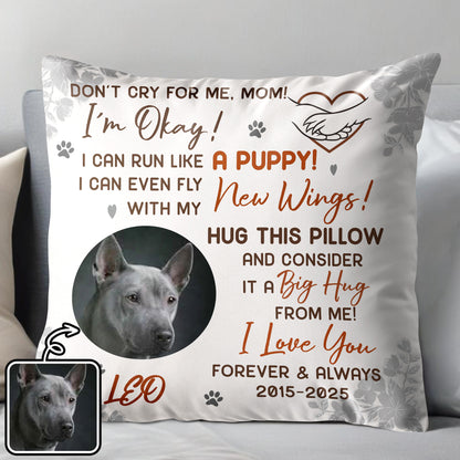 Don't Cry For Me Mom, I'm Okay! Wings Big Hug Dog Pillow - Personalized Custom Pillow, Insert Included - PME132_PLW