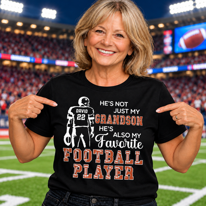 He Is Not Just My Grandson My Favorite Football Player - Personalized Custom Unisex T-shirt, Hoodie - GSN187_BBAS