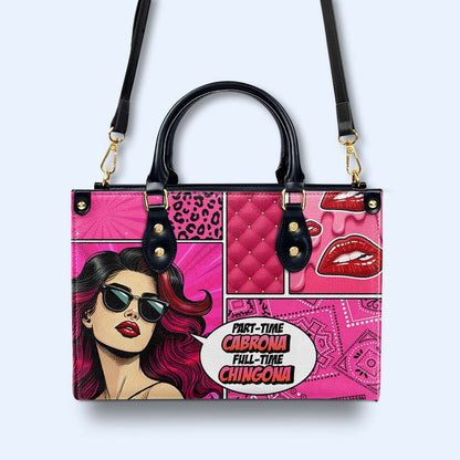 Cabrona à temps partiel, Chingona à temps plein - Sac à main en cuir personnalisé - QCUS008_HB