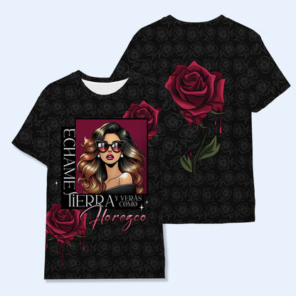 Échame Tierra Y Verás Como Florezco - Personalized Custom Unisex All-Over Printed T-Shirt - QCUS032_3T