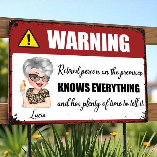 Warning Retired Person On The Premises, Knows Everything