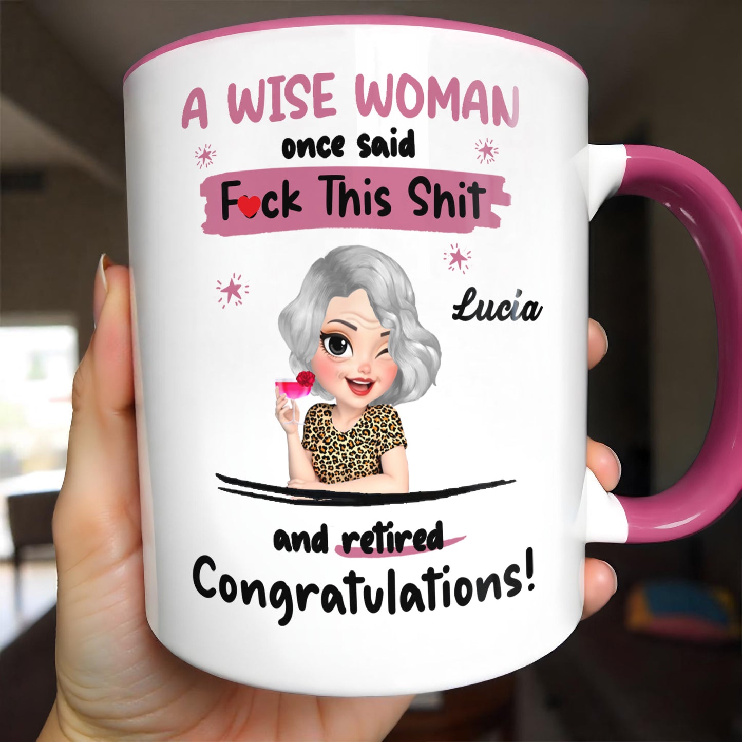 A Wise Woman Once Said Congratulations Retiree Mug - Personalized Custom Accent Mug - RETIRE006_AMUG
