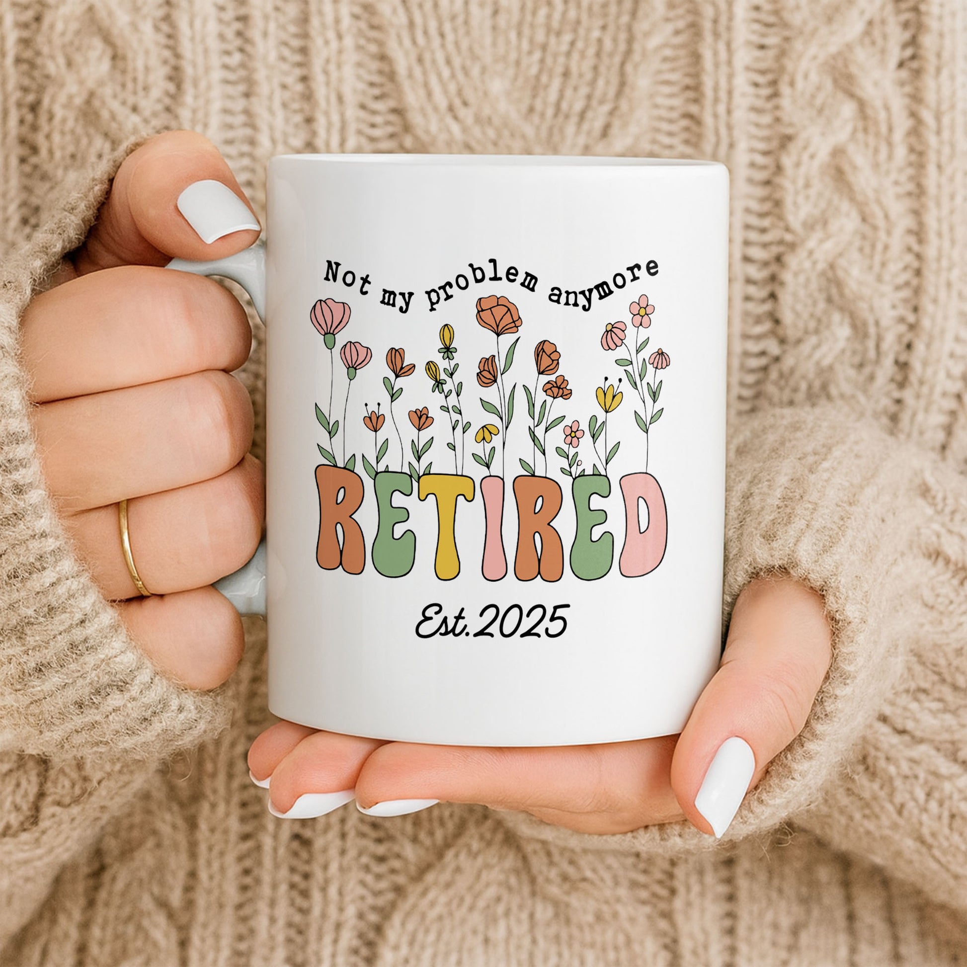 Not My Problem Anymore Retired With Flowers