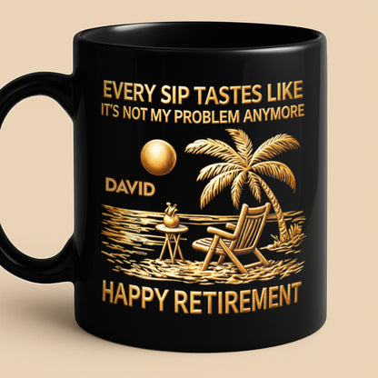 Happy Retirement, Every Sip Tastes Like Freedom
