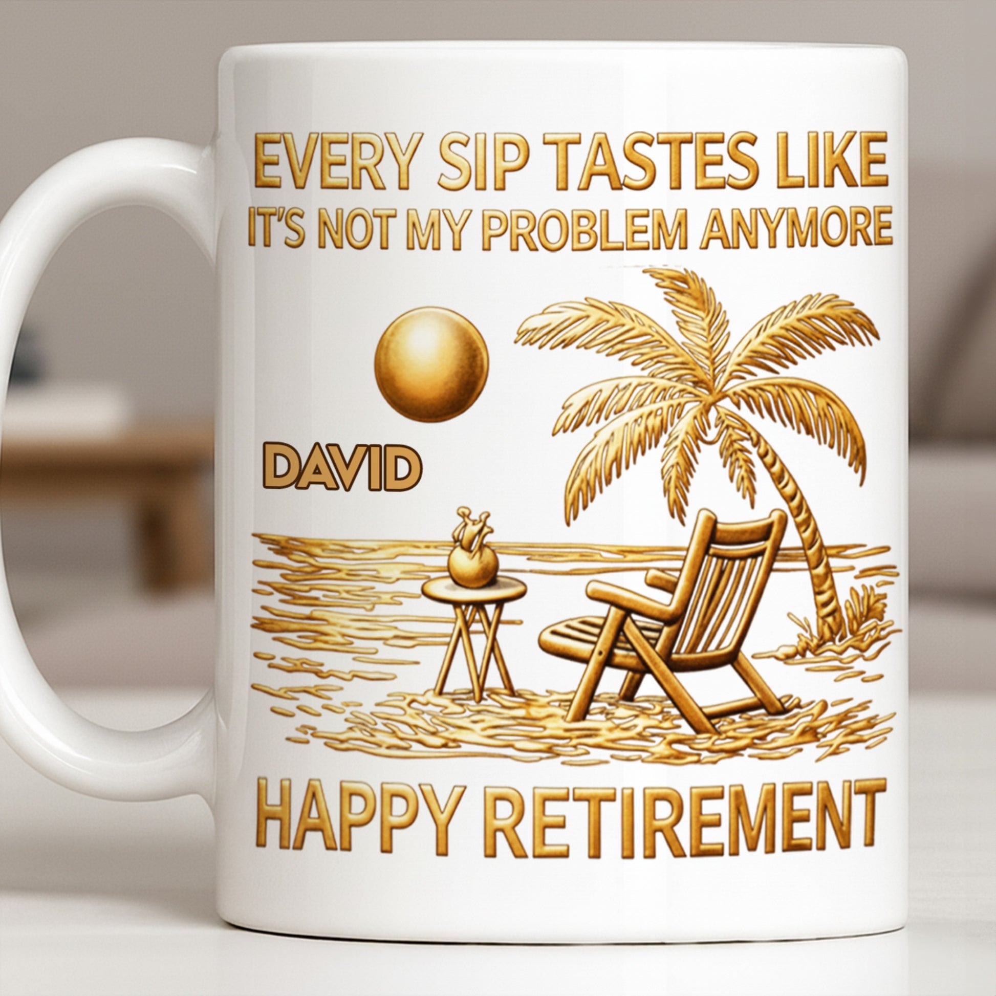 Every Sip Tastes Like Happy Retirement Palm Tree and Beach Design