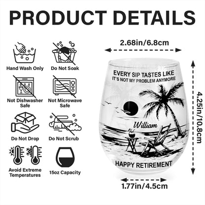Every Sip Tastes Like It's Not My Problem Anymore Tropical Beach Retirement