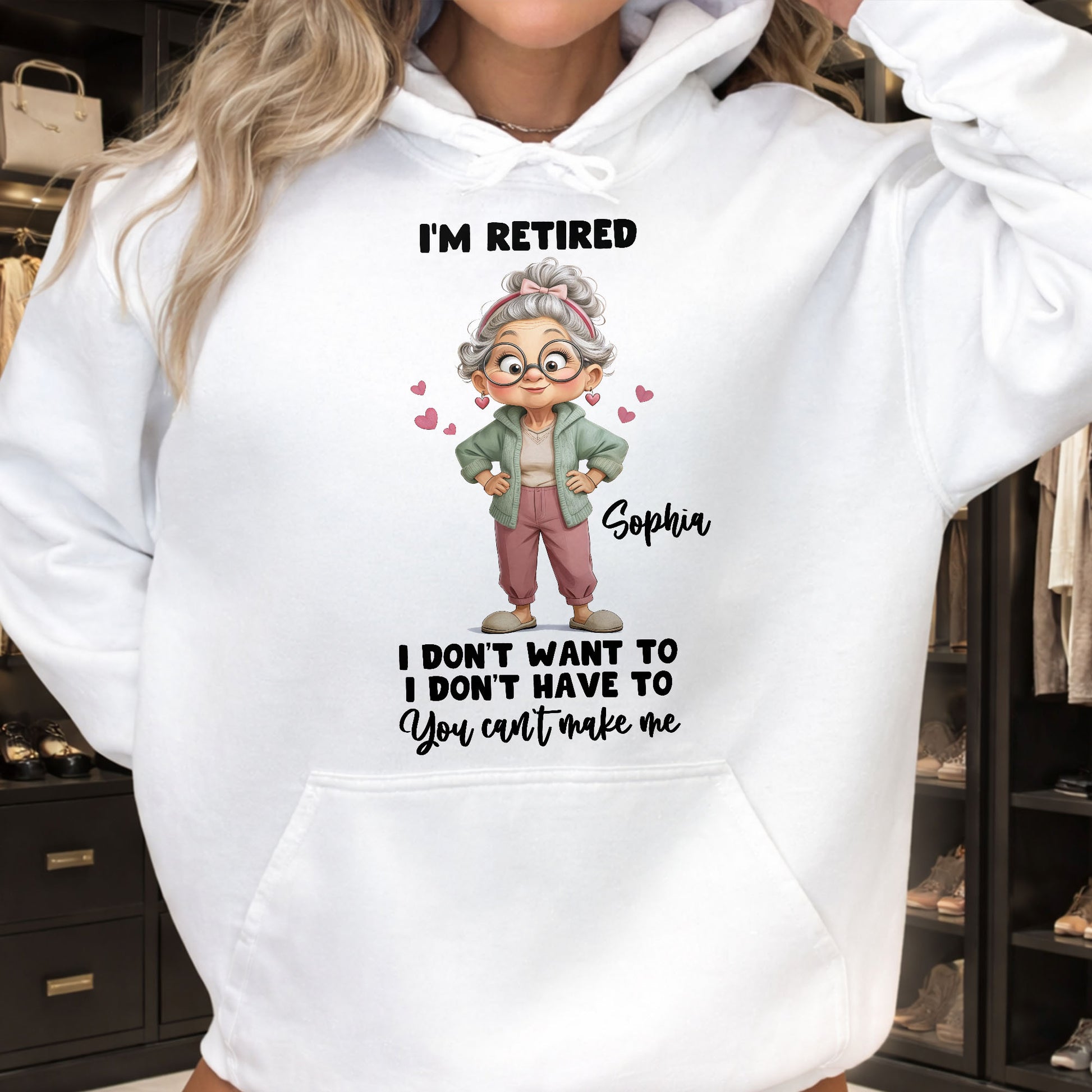 I'm Retired I Don't Want To Retired Woman With Hearts