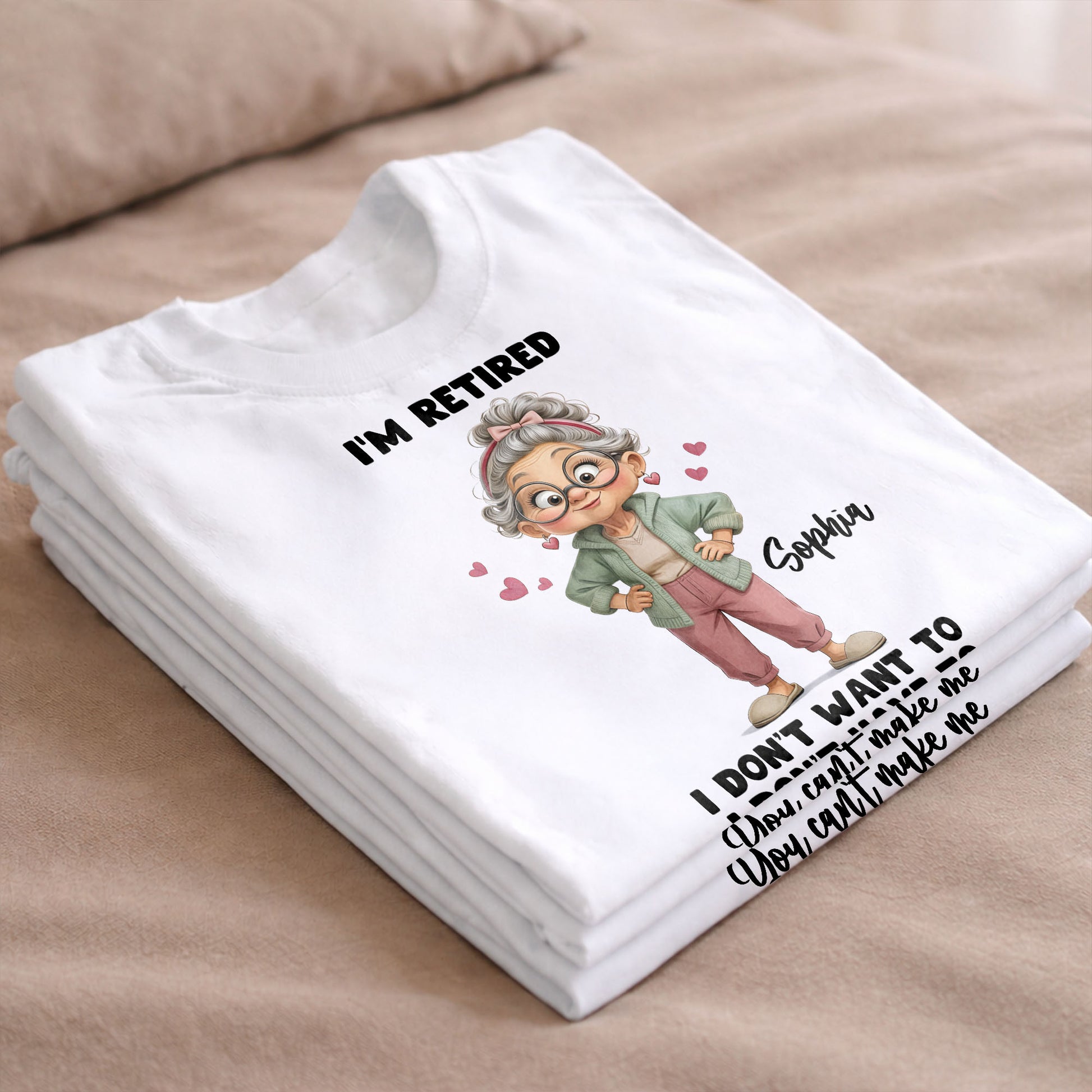 I'm Retired I Don't Want To Retired Woman With Hearts