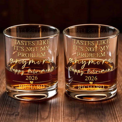 Tastes Like It's Not My Problem Anymore Glass