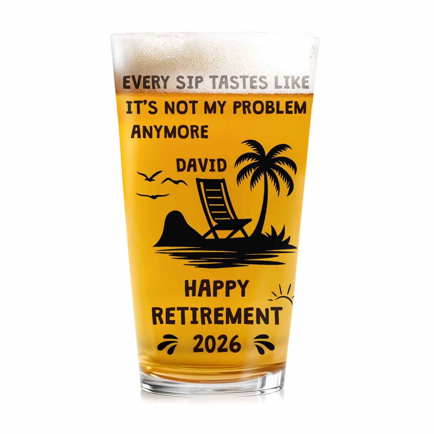 Every Sip Tastes Like Not My Problem Anymore Happy Retirement Beach Scene