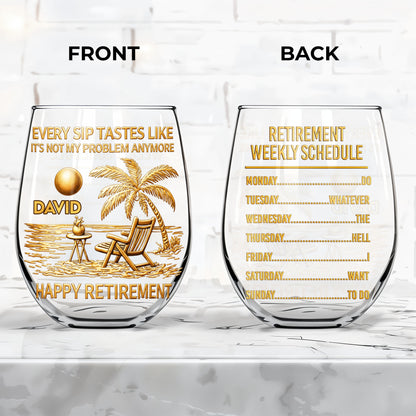 Every Sip Tastes Like It's Not My Problem Anymore Palm Tree Beach Chair Happy Retirement