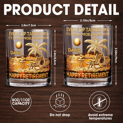 Every Sip Tastes Like It Is Not My Problem Anymore Retirement Beach Chair