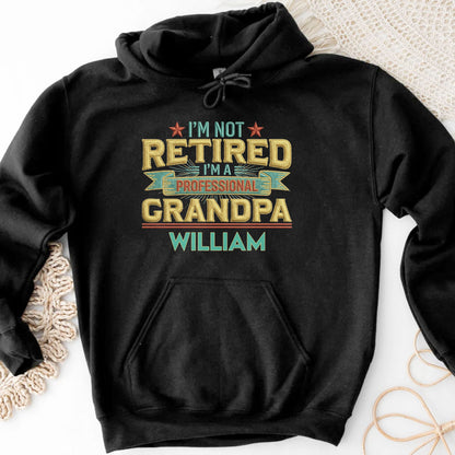 I'm Not Retired I'm A Professional Grandma Grandpa With 3D Embroidery - Personalized Custom Unisex T-shirt, Hoodie - RETIRE110_BBAS