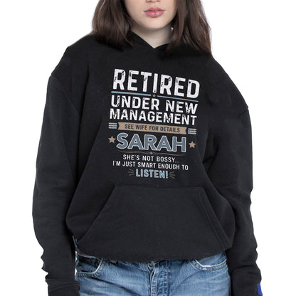 Retired Under New Management See Wife For Details Typography Stars - Personalized Custom Unisex T-shirt, Hoodie - RETIRE121_BBAS