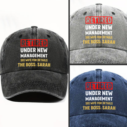 Retired Under New Management See Wife For Details The Boss Typography - Personalized Custom Washed Denim Cap - RETIRE122_WDCAP