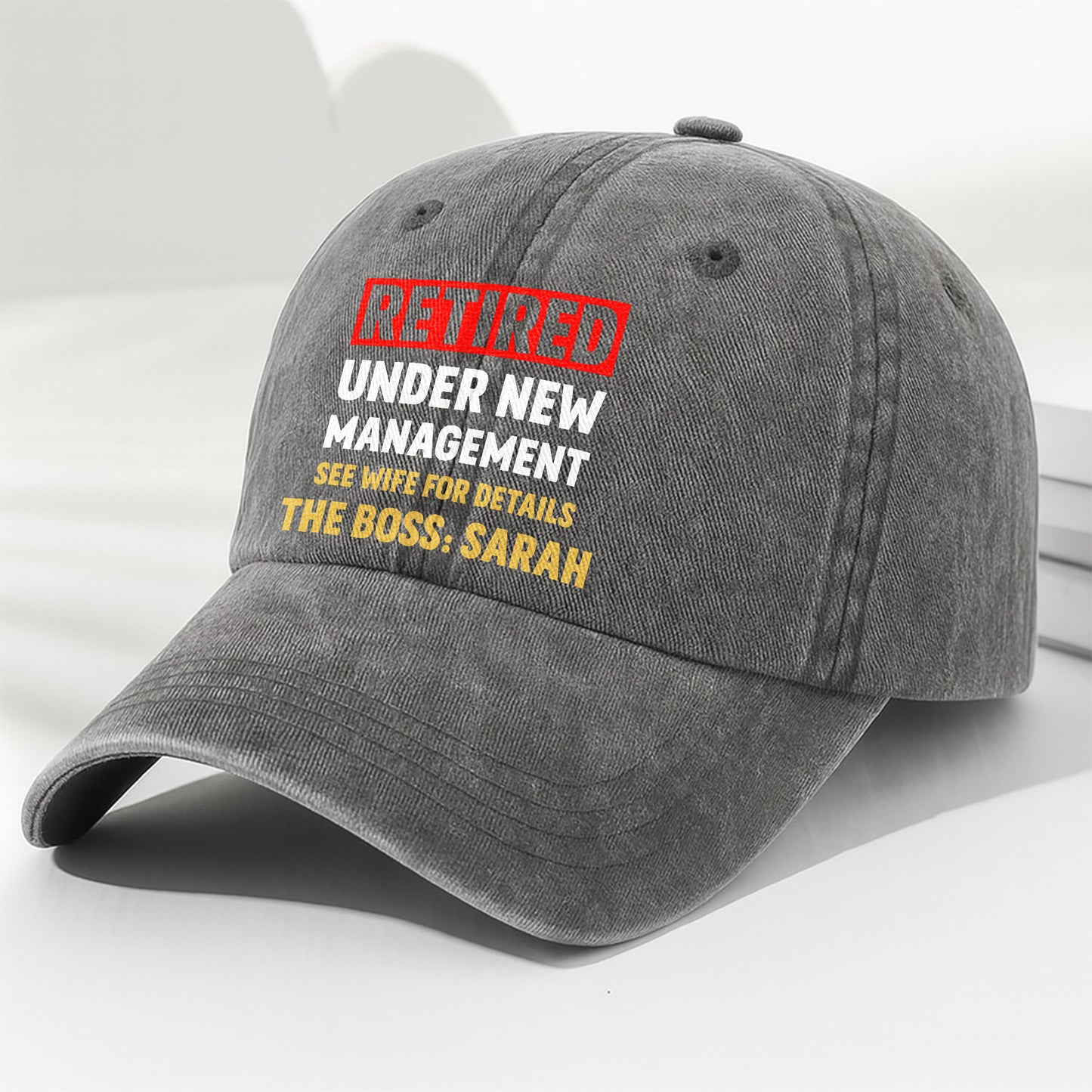 Retired Under New Management See Wife For Details The Boss Typography - Personalized Custom Washed Denim Cap - RETIRE122_WDCAP