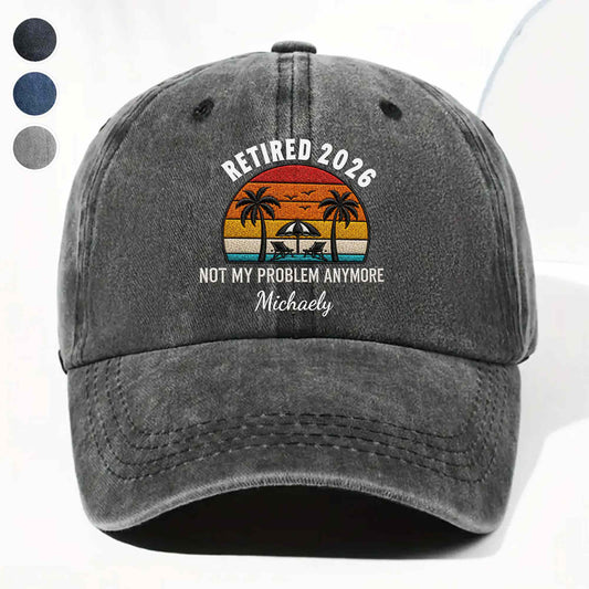 Not My Problem Anymore Retirement Palm Trees Beach Sunset - Personalized Custom Washed Denim Cap - RETIRE156_WDCAP