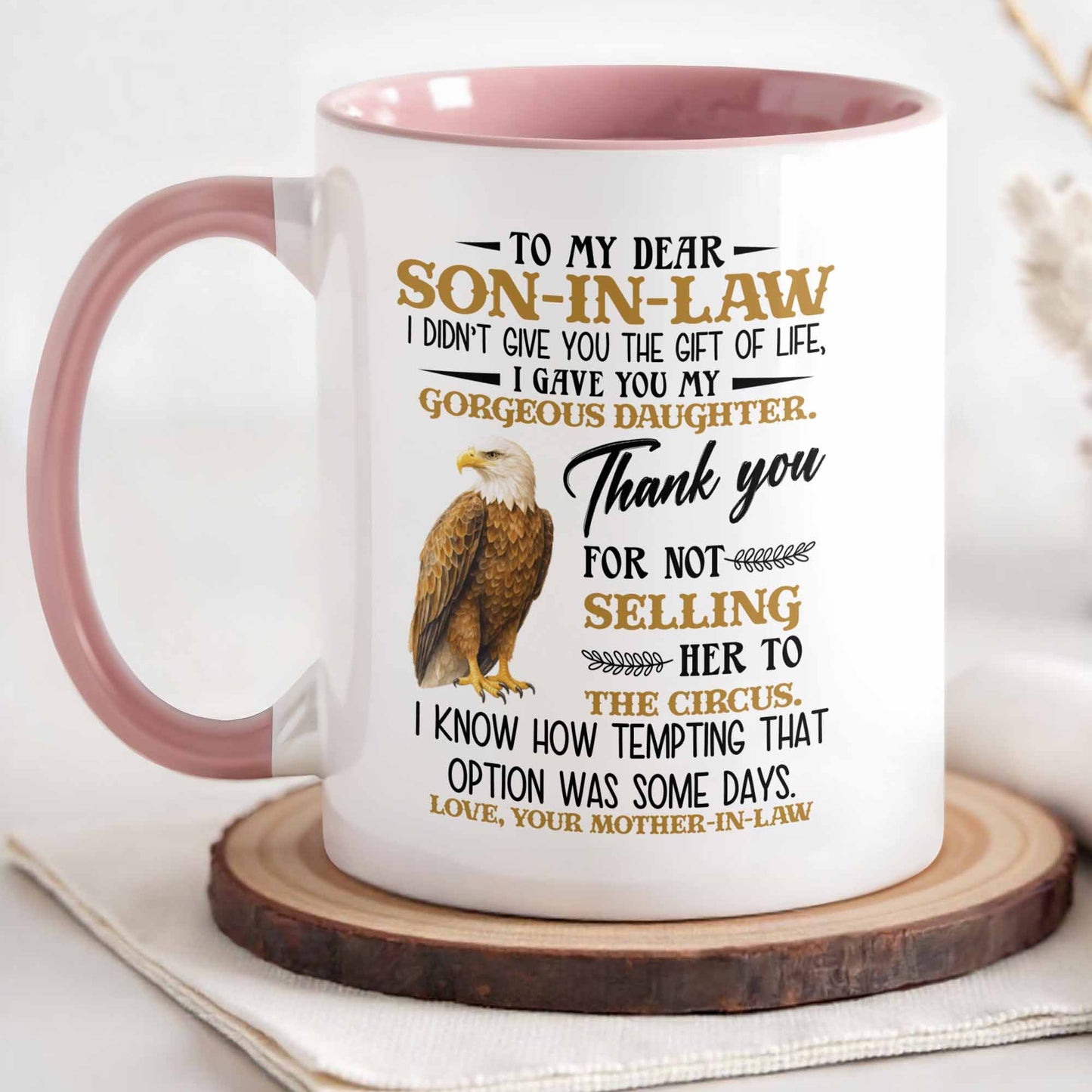 To My Dear Son-In-Law, Thank You For Not Selling Her To The Circus - Personalized Custom Accent Mug - SILA007_AMUG
