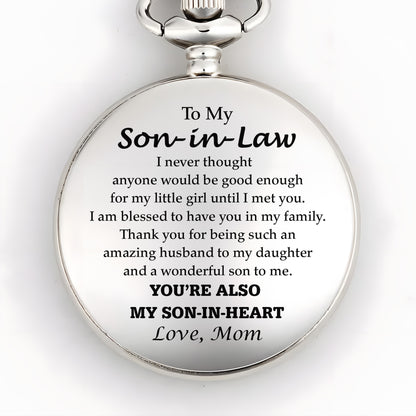 To My Son In Law You Are Also My Son In Heart Engraved Pocket Watch - Personalized Silver Plated Pocket Watch - SILA032_SWATCH