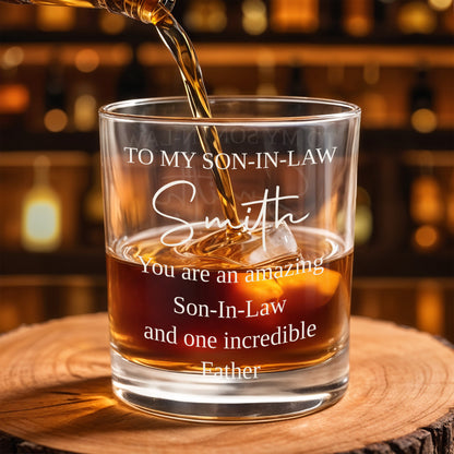 To My Son In Law You Are An Amazing Son In Law And Incredible Father - Personalized Custom Whiskey Glass - SILA101_RWG
