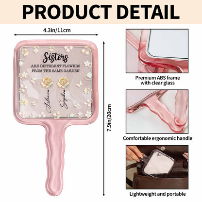 Sisters Are Different Flowers From The Same Garden