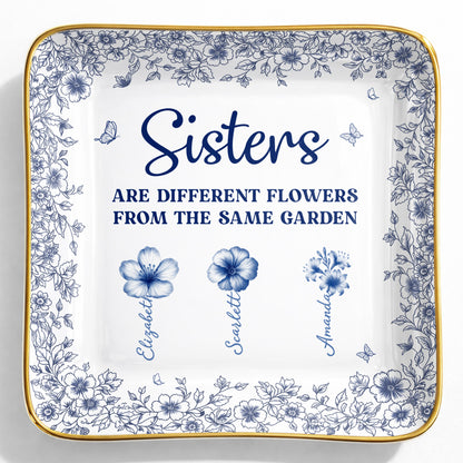 Sisters Are Different Flowers From The Same Garden Personalized Birth Flowers