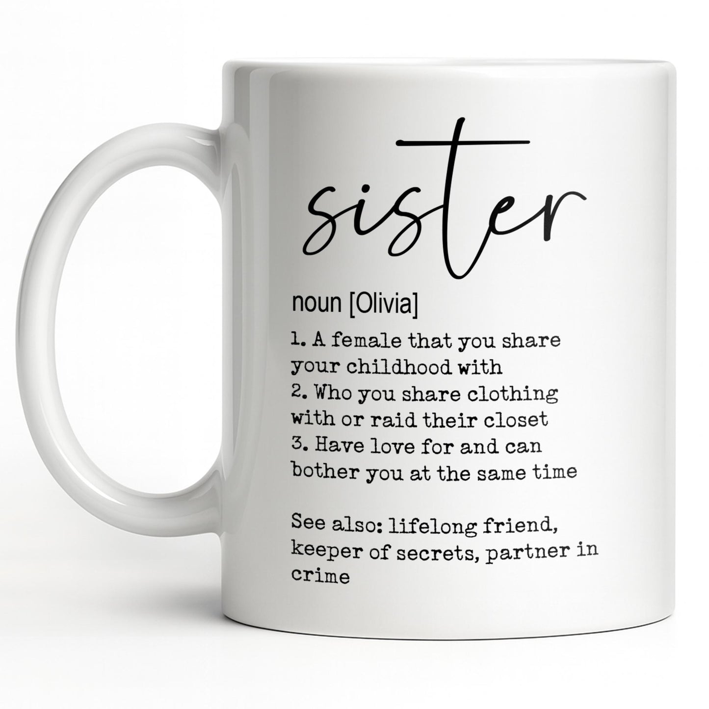Sister Noun Definition Lifelong Friend And Partner In Crime - Personalized Custom Coffee Mug - SIS033_MG