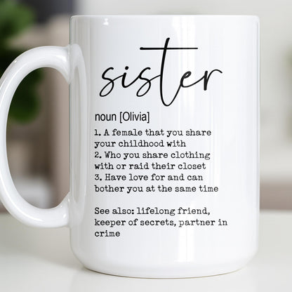 Sister Noun Definition Lifelong Friend And Partner In Crime - Personalized Custom Coffee Mug - SIS033_MG